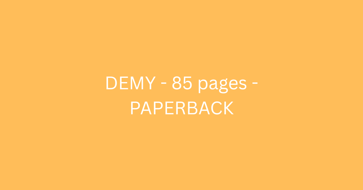 DEMY - 85 pages